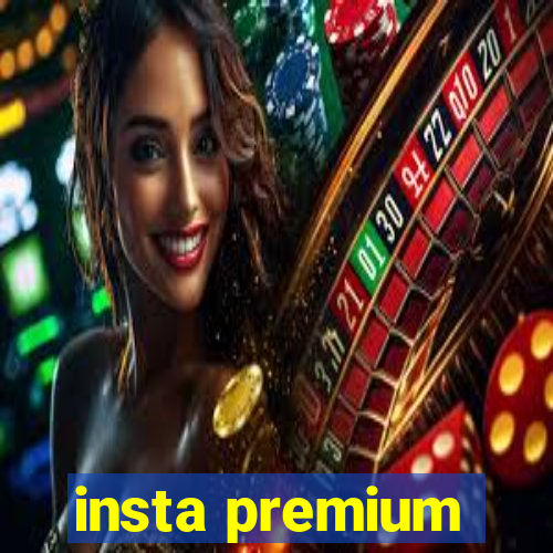 insta premium